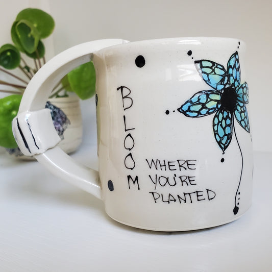 Handmade Ceramic Tea Mug – “Bloom Where You’re Planted” with Blue Flowers – Everyday Light Collection